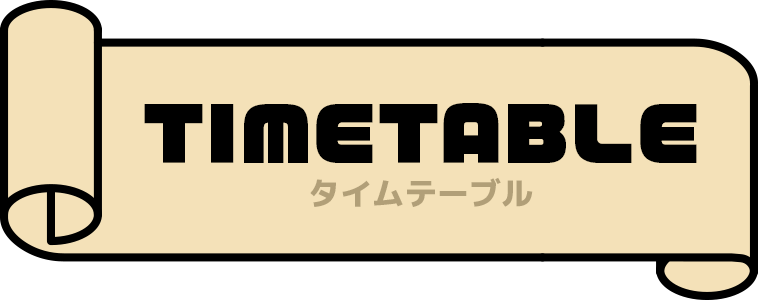 TIMETABLE　タイムテーブル